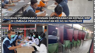 Lapas IIA Parepare Terus Berkomitmen Tingkatkan Kualitas Pelayanan Perawatan Dan Program Pembinaan Kepada WBP.