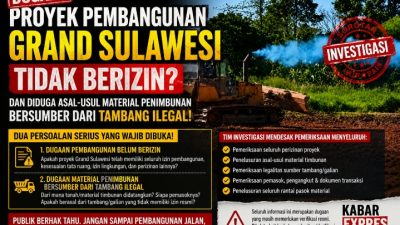 Dugaan Pembangunan Grand Sulawesi Belum Berizin, Material Timbunan Diduga Dari Sumber Tambang Ilegal?